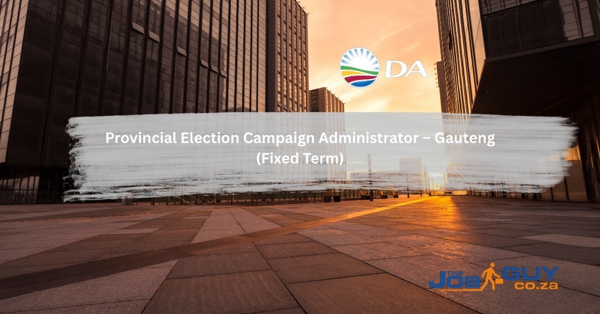 Provincial Election Campaign Administrator – Gauteng 2026   Featured Image