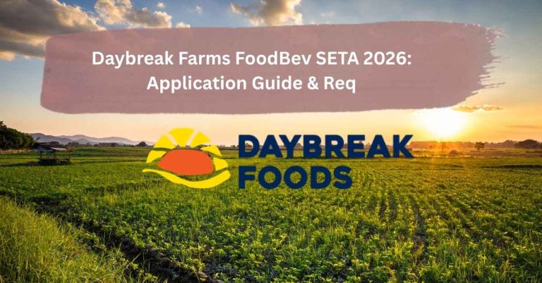 Daybreak Farms FoodBev SETA 2026: Application Guide & Req